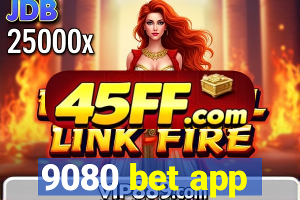 9080 bet app